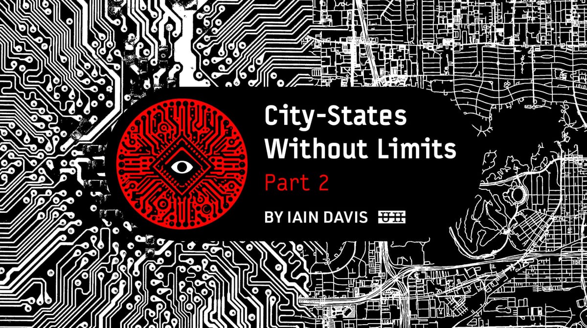 City-States Without Limits – Part 2