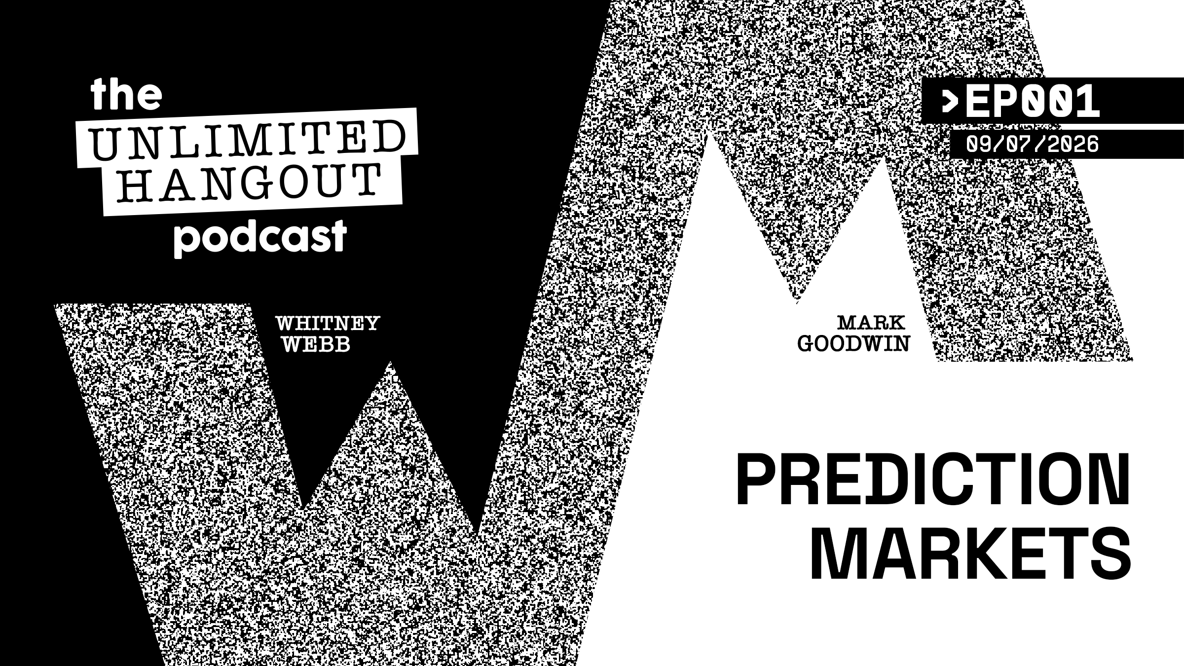 EP001: The Unlimited Hangout Podcast - Prediction Markets