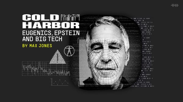 Cold Harbor: Eugenics, Epstein and Big Tech