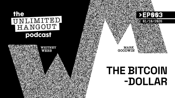 EP003: The Unlimited Hangout Podcast - The Bitcoin-Dollar
